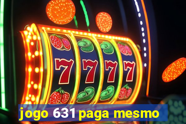 jogo 631 paga mesmo